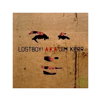 Lostboy! A.K.A. Jim Kerr / Lostboy! A.K.A. Jim Kerr (Ltd Edition)