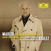 Mahler : Das Knaben Wunderhorn / Pierre Boulez