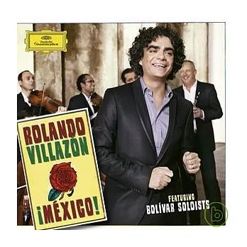 I Mexico! / Rolando Villazon