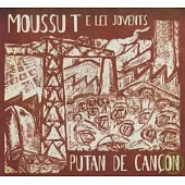 MOUSSU T E LEI JOVENTS / Putan de cancon