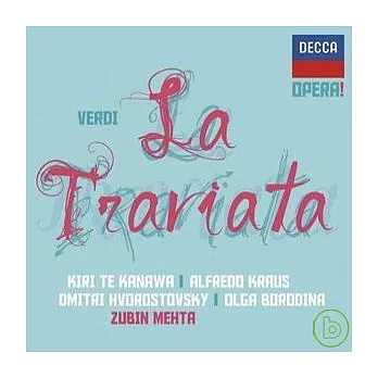 Verdi: La Traviata (2CD) / Kiri te Kanawa & Alfredo Kraus / Zubin Mehta