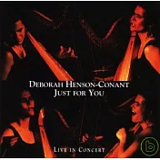 Deborah Henson Conant / Just For You(黛博拉 / 只為你)