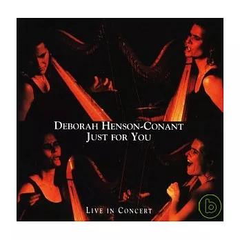 Deborah Henson Conant / Just For You