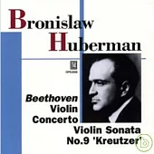 Bronislaw Huberman Vol.2/Beethoven concerto and sonata / Huberman