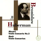 Bronislaw Huberman Vol.4/Mozart and Bach / Huberman