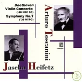 Toscanini’s glorious era serious Vol.3/Beethoven symphony No.7 and violin concerto (with Heifetz) / Toscanini, Heifetz