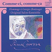 Comme-ci/ Prima Carezza plays music by Georges Boulanger and others Vol.2 / Prima Carezza Original Salon-Ensamble