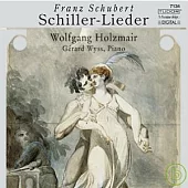 Schubert/Schiller-Lieder / Holzmair,Wyss