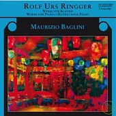 Rolf Urs Ringger piano works / Baglini