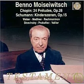 Various Composers: 24 Preludes/Kinderszene / Benno Moiseiwitsch