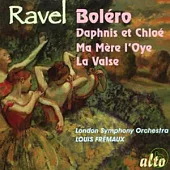 Ravel: Bolero, Daphnis et Chloe Suite No.2, Ma mere l’oye Suite, La Valse / Louis Fremaux & London Symphony Orchestra