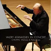 Valery Afanassiev plays Chopin Waltzes & Polonaises / Valery Afanassiev