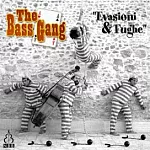 Evasions & Fugues / The Bass Gang