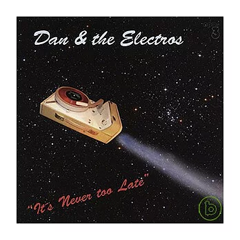 Dan & The Electros / It’s Never Too Late(SACD)