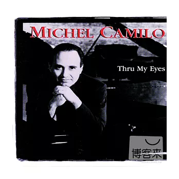Michel Camilo / Thru My Eyes