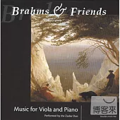Brahms & Friends: Music for Viola & Piano(2CDs) / Zaslav Duo