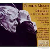 Charles Munch Conducts A Treasury of French Music - Works By Faure, Debussy, Ravel, Milhaud, Berlioz, etc.(6CDs)