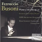 Busoni: Concerto for Piano, Orchestra with Men’s Chorus, op. 39 / Johansen, Schmidt-Isserstedt Conducts NDR Orchestra