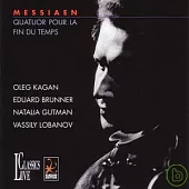 Olivier Messiaen: Quartett fur das Ende der Zeit / Oleg Kagan