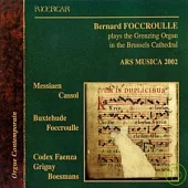 Bernard Foccroulle Ars Musica 2002