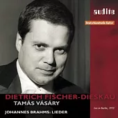 Dietrich Fischer-Dieskau sings Brahms / Dietrich Fischer-Dieskau / Tamas Vasary