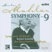 Mahler: Symphony No. 9 / Rafael Kubelik / Symphonie-Orchester des Bayerischen Rundfunks
