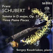 Schubert: Piano Sonata D 850 & Three Piano Pieces D 946 [Hybrid SACD] / Sergey Koudriakov
