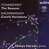 Rachmaninov:Corelli Variations, Tchaikovsky:The Seasons [Hybrid SACD] / Harada Hideyo
