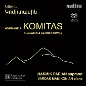 Hommage a Komitas [Hybrid SACD] / Hasmik Papian / Vardan Mamikonian