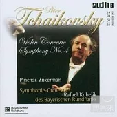 Tchaikovsky: Violin Concerto & Symphony No. 4 / Symphonieorchester des Bayerischen Rundfunks / Rafael Kubelik / Pinchas Zukerman
