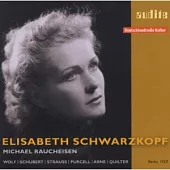 Elisabeth Schwarzkopf interprets songs by Wolf, Schubert, Strauss, Purcell, Arne & Quilter / Elisabeth Schwarzkopf