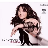 Schumann: Fantasie op. 17, Kreisleriana op. 16 & Arabeske op. 18 [Hybrid SACD] / Harada Hideyo