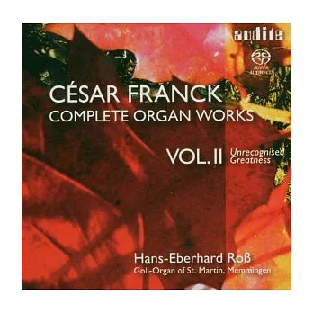 Franck: Complete Organ Works Vol. II [2 Hybrid SACD] / Hans-Eberhard RoB