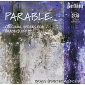 Parable - Original Works for Brass Quintet [Hybrid SACD] / Brass Quintet Munchen