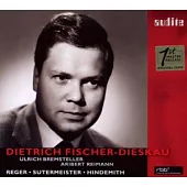 Dietrich Fischer-Dieskau sings Reger, Sutermeister and Hindemith / Dietrich Fischer-Dieskau / Ulrich Bremsteller / Aribert Reima