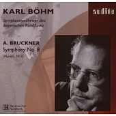 Bruckner: Symphony No. 8 / Symphonieorchester des Bayerischen Rundfunks / Karl Bohm