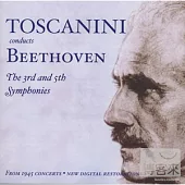 Beethoven: The 3rd & 5th Symphonies / Arturo Toscanini / NBC Symphony Orchestra
