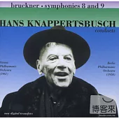 Bruckner: Symphonies 8 & 9 [2CD] / Hans Knappertsbusch / Berlin Philharmonic Orchestra / Vienna Philharmonic Orchestra
