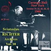 Sviatoslav Richter Archives Vol. 10: The Carnegie Hall Concerts Oct. 1960 [6CD] / Sviatoslav Richter(李希特傳奇珍寶鋼琴曲輯(10) [6CD])