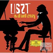Liszt : Wild & Crazy (2CD)