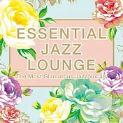 Essential Jazz Lounge (2CD)(經典爵士留聲機 (2CD))