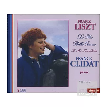 Liszt: Les Plus Belle Ceuvres Vol. 1 & 2 [2CD] / France Clidat