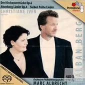 Alban Berg: Three Pieces for orchestra & Lieder / Christiane Iven, Marc Albrecht cond. Orchestre Philharmonique de Strasbourg