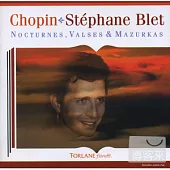 Chopin: Nocturnes & Mazurkas / Stephane Blet