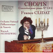 Chopin: Concertos Pour Piano No. 1 & 2 / France Clidat