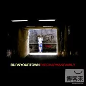 The Chapman Family / Burn Your Town