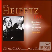 Jascha Heifetz, / Never Before Published and Rare Live Recordings Volume 6