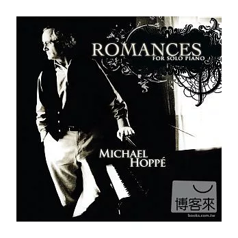 Michael Hoppe / Romances For Solo Piano