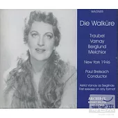 Wagner: Die Walkure, MET 1946 Breisach (3CD) / Astrid Varnay / Helen Traubel