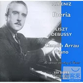 Albeniz, Liszt, Debussy / Claudio Arrau